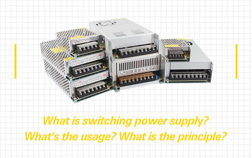 সম্পর্কে সর্বশেষ কোম্পানির খবর What is switching power supply? What's the usage? What is the principle?
