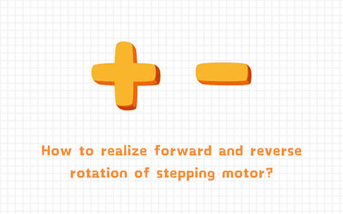 সম্পর্কে সর্বশেষ কোম্পানির খবর How to realize forward and reverse rotation of stepping motor?