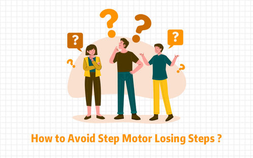 সম্পর্কে সর্বশেষ কোম্পানির খবর How to Avoid Step Motor Losing Steps？