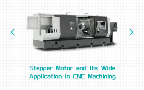 সম্পর্কে সর্বশেষ কোম্পানির খবর Stepper Motor and Its Wide Application in CNC Machining