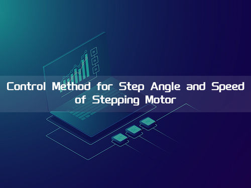 সম্পর্কে সর্বশেষ কোম্পানির খবর Control Method for Step Angle and Speed of Stepping Motor.