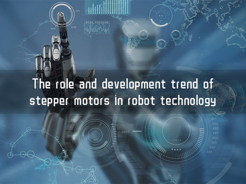 সম্পর্কে সর্বশেষ কোম্পানির খবর The role and development trend of stepper motors in robot technology.
