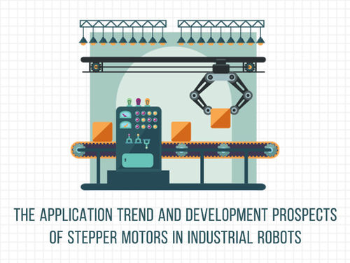 সম্পর্কে সর্বশেষ কোম্পানির খবর The application trend and development prospects of stepper motors in industrial robots