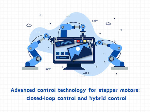 সম্পর্কে সর্বশেষ কোম্পানির খবর Advanced control technology for stepper motors: closed-loop control and hybrid control