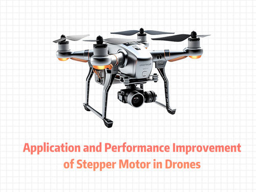 সম্পর্কে সর্বশেষ কোম্পানির খবর Application and Performance Improvement of Stepper Motor in Drones.