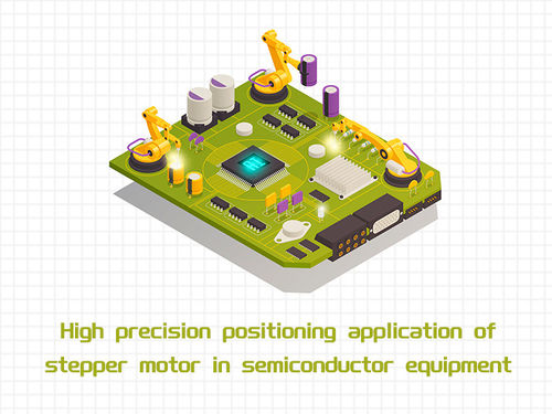 সম্পর্কে সর্বশেষ কোম্পানির খবর High precision positioning application of stepper motor in semiconductor equipment