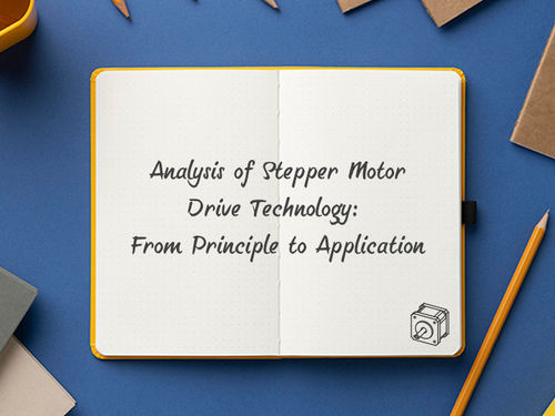 সম্পর্কে সর্বশেষ কোম্পানির খবর Analysis of Stepper Motor Drive Technology From Principle to Application